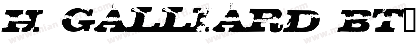 H_Galliard BT字体转换